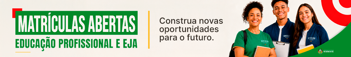 Banner de divulga&ccedil;&atilde;o com o texto &ldquo;Matr&iacute;culas Abertas &ndash; Educa&ccedil;&atilde;o Profissional e EJA&rdquo;. &Agrave; direita, tr&ecirc;s estudantes sorridentes seguram materiais de estudo. Fundo branco com elementos gr&aacute;ficos em verde e vermelho e identifica&ccedil;&atilde;o do Governo do RS.
