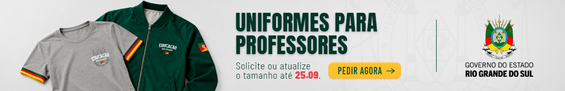 Banner de fundo cinza com a imagem de uma camiseta cinza e jaqueta verde &agrave; esquerda. Ao centro, destaca-se o texto "uniformes para professores, prazo at&eacute; 25 de setembro", e um bot&atilde;o amarelo "pedir agora". &Agrave; direita, est&aacute; o bras&atilde;o do Rio Grande do Sul. 