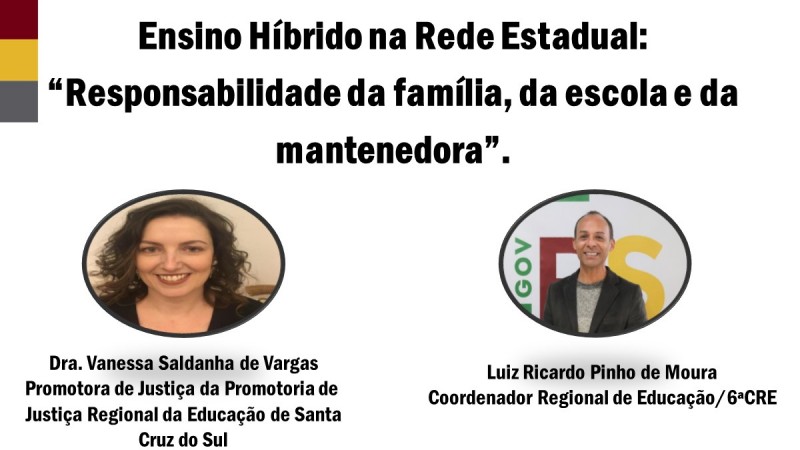Cartaz com os dizeres "Ensino híbrido na Rede Estadual: responsabilidade da família, da escola e da mantenedora"