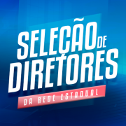 Card de Seleção de Diretores da Rede Estadual