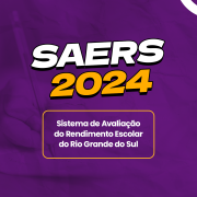 Card com fundo roxo, onde se lê SAERS 2024 no centro da imagem. 