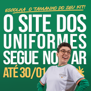 Card com fundo verde, onde se lê Escolha o tamanho do seu li: o site dos uniformes segue no ar até 30 de janeiro. 