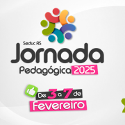 Imagem promocional da "Jornada Pedagógica 2025" da Seduc RS, de 3 a 7 de fevereiro. Fundo claro, logo colorido e texto em preto e rosa. No canto, logotipo do Governo do RS e Secretaria da Educação.