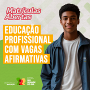 A imagem mostra um jovem com jaqueta azul e rosto desfocado ao lado do texto "Matrículas Abertas" e "Educação Profissional com Vagas Afirmativas", com logos da Secretaria da Educação e do Governo do RS na parte inferior.