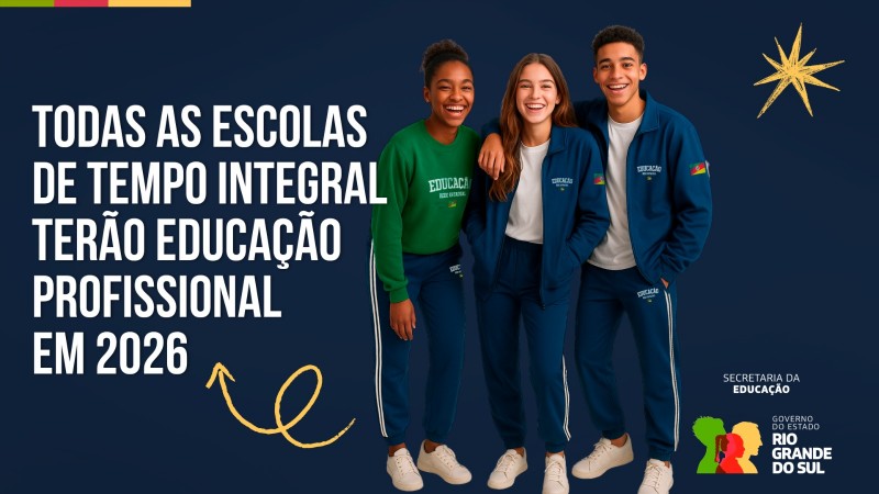 Todas as escolas de Tempo Integral ter&atilde;o Educa&ccedil;&atilde;o Profissional em 2026
