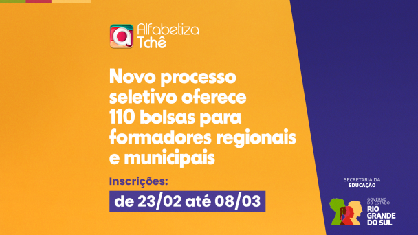 Capa Mat&eacute;ria Alfabetiza Tch&ecirc;. A frase "Novo processo seletivo oferece 110 bolsas para formadores regionais e municipais. Inscri&ccedil;&otilde;es: de 23/02 at&eacute; 08/03. Arte nas cores amarelo e roxo. Logo da seduc e do alfabetiza tch&ecirc; aparecem na imagem.