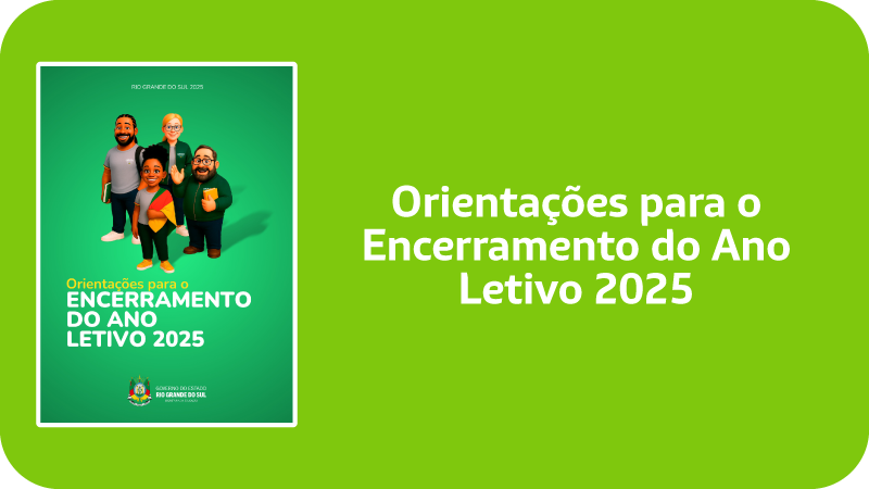 Banner Orientações para o Encerramento do Ano Letivo 2025